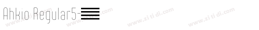 Ahkio Regular5字体转换